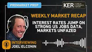 Joel Elconin  Interest Rates Jump On Strong US Jobs Data Markets Unfazed [upl. by Vogeley454]