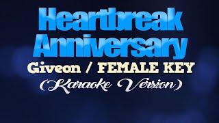 HEARTBREAK ANNIVERSARY  GiveonFEMALE KEY KARAOKE VERSION [upl. by Rovit957]