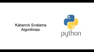 Python ile Kabarcık Sıralama Algoritması Bubble Sort Algorithm [upl. by Schiro]