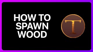 How To Spawn Wood In A Township Tale Tutorial [upl. by Nyledam]