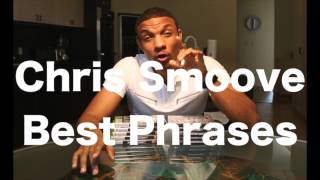 Chris SmooveBest Phrases [upl. by Boorer397]