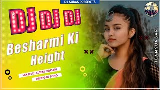 Besharmi Ki Height Timber Mix  Dj Amit Saxena [upl. by Eads567]