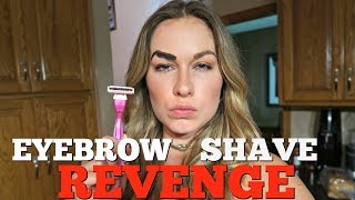 EYEBROW SHAVE REVENGE  Top Wife Vs Husband Pranks Of 2018 [upl. by Anrol61]