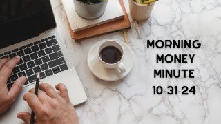 Morning Money Minute  October 31 2024 [upl. by Nnalorac731]