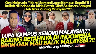 Malaysia  quotKEJ4M BANGET Kuliah di Indonesia Bikin Kami LUPA Kampus Sendiri di Malaysiaquot [upl. by Snave651]