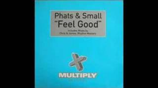 Phats amp Small  Feel Good Rhythm Masters Dub [upl. by Yolane]