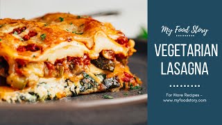 Amazing Vegetarian Lasagna that you can freeze  Cheesy Saucy and Delicious [upl. by Studley861]