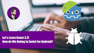 Lets Learn Godot  What is Remote Debugging How Do I Use ADB LogCat [upl. by Godden478]