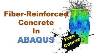 Lecture 1  Modeling Fiber Reinforced Concrete Using ABAQUS [upl. by Atiker]