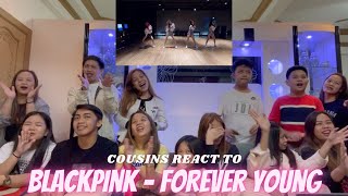 COUSINS REACT TO BLACKPINK  Forever Young DANCE PRACTICE VIDEO MOVING VER [upl. by Smaoht]