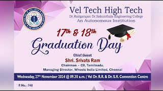 VEL TECH HIGH TECH  17th amp 18th Graduation Day  27112024 [upl. by Anelliw964]