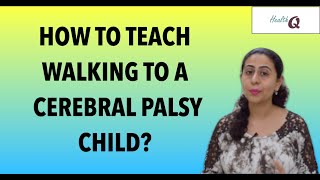 WALKING IN CEREBRAL PALSY [upl. by Einaled25]