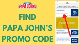 How To Find Papa Johns Promo Code 2023  Discount Coupon [upl. by Munafo]