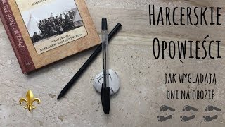 Harcerskie Opowieści 6 ⚜jak wyglądają dni na obozie [upl. by Eitsyrc730]