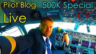 Pilot Blog Live Stream 500000 Subscribers Special [upl. by Roban748]