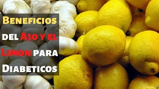 ¿COMO SE TOMA EL AJO CRUDO Y EL LIMÓN PARA LA DIABETES MELLITUS [upl. by Anhej886]