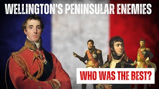 Wellingtons Peninsular Enemies Who was the best French Marshal [upl. by Aner]