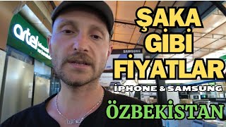 ÖZBEKİSTAN TELEFON FİYATLARI  VERGİSİZ İPHONE SAMSUNG TELEFONLAR  ŞAKA GİBİ FİYATLAR [upl. by Azmuh]