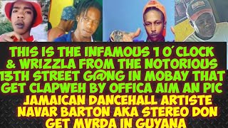 Wrizzla amp 1 oclock Fr13th Street GNG Get ClapWehDancehall Artiste Stereo Don Get MvRDA In Guyana [upl. by Orrin]