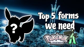 Top 5 Foams We Need  Pokemon Legends ZA [upl. by Notnel864]