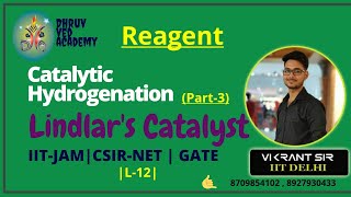 Lindlars Catalyst  Reduction of Alkyne  Reagents L12  IITJAM  CSIRNET  GATE [upl. by Iew922]