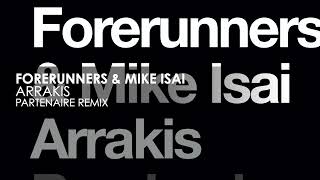 Forerunners amp Mike Isai  Arrakis Partenaire Remix [upl. by Ericha]