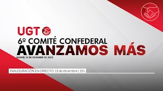 6º Comité Confederal UGT  Avanzamos más [upl. by Ydnac582]