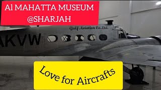 To the magical world of Aircrafts MUSEUM AL MAHATTA at SHARJAH Nomansworld13 aviation [upl. by Philomena204]