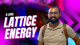 Lattice Energy  A level  Chemistry  Ahmed Bokhari [upl. by Alicea]