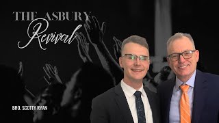 The Asbury Revival  Bro Scotty Schmadebeck Episode 53 [upl. by Bassett]