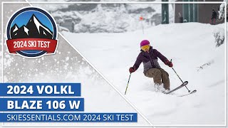 2024 Volkl Blaze 106 W  SkiEssentialscom Ski Test [upl. by Chad406]