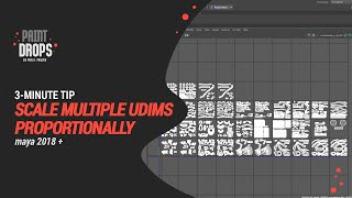 How To Quickly Scale Multiple UDIMs in Maya  Paint Drops 01 [upl. by Lladnek]