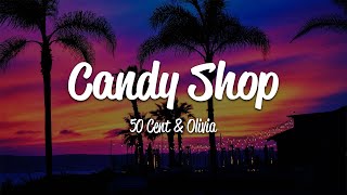 50 Cent  Candy Shop Lyrics ft Olivia [upl. by Nalliuq]