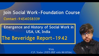 Unit1 The Beveridge Report In 1942  Social Work in USA UK India  CPYadav [upl. by Schertz]