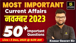 November 2023 Current Affairs Revision  50 Most Important Questions By Kumar Gaurav Sir [upl. by Gnek]