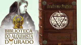 Ocultismo Prático  Audiolivro Biblioteca do Alquimista Dourado [upl. by Arretahs108]