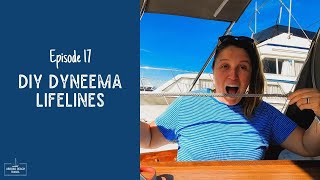 Super Easy Dyneema Lifelines  Alberg 30 Refit Episode 17 [upl. by Georgiana24]