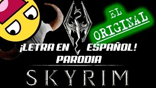 Skyrim Dragonborn  Letra parodia en español ORIGINAL [upl. by Edda248]