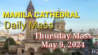 Manila Cathedral • Thursday Mass Today • May 9 2024 [upl. by Cammi]