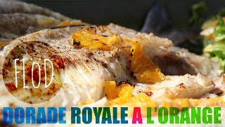 Dorade Royale a LOrange  Butterflied Gilthead Sea Bream Recipe [upl. by Bluh]