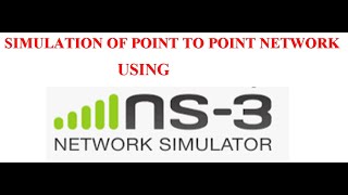 NS3SIMULATION OF POINT TO POINT NETWORK USING NS3 [upl. by Gussi419]