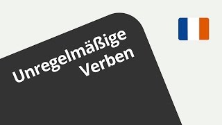 Lerne die unregelmäßigen Verben im Französischen  Französisch  Grammatik [upl. by Yrram]