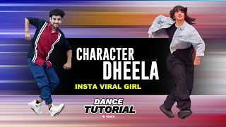 Character Dheela Hai Instagram Viral Girl Dance Tutorial  Ajay Poptron Tutorial [upl. by Rehnberg564]