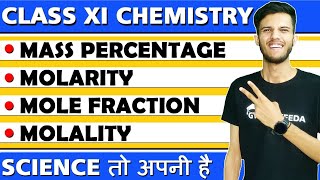 Mass percentage MolarityMole fraction and Molality Class XI Chemistry General Basics of Chemistry [upl. by Ynattirb]