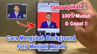 Cara Mengubah Background Foto Menjadi Merah Di Google [upl. by Brenk940]