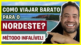 COMO VIAJAR PARA O NORDESTE MÉTODO INFALÍVEL PASSO A PASSO COMPLETO ATUALIZADO [upl. by Daveda]