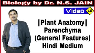 Parenchyma General Features Plant Anatomy  Hindi Medium [upl. by Orelee477]