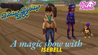 A magic show with Isebell  Star Stable Online [upl. by Nothgierc782]