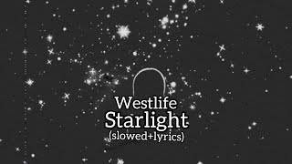 Starlight  Westlife slowedlyrics [upl. by Voltmer]