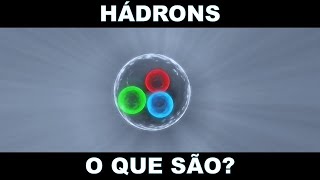 HÁDRONS O QUE SÃO [upl. by James710]